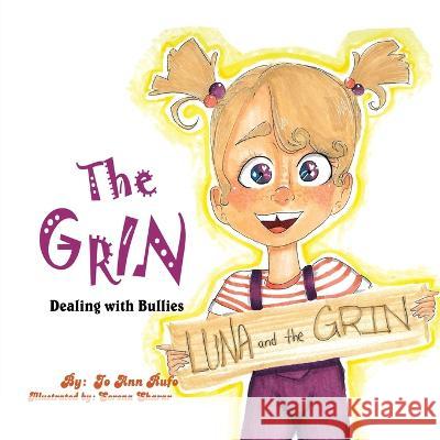 The Grin: Dealing with Bullies Jo Ann Rufo   9781957575674