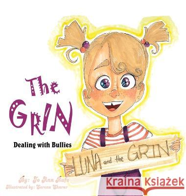 The Grin: Dealing with Bullies Jo Ann Rufo   9781957575698