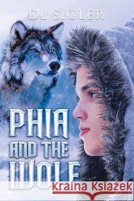 PHIA and the WOLF DL Sigler 9781957582481