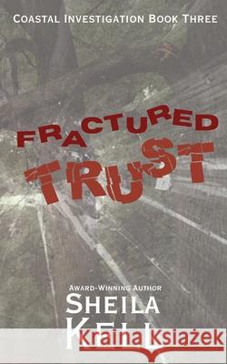 Fractured Trust Sheila Kell 9781957587080