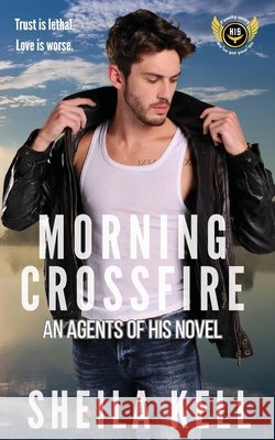 Morning Crossfire Kell, Sheila 9781957587264