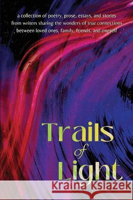 Trails of Light Jay Long Various Authors  9781957596013 300 South Media Group