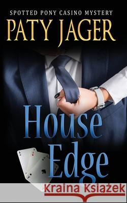 House Edge Paty Jager 9781957638010 Windtree Press