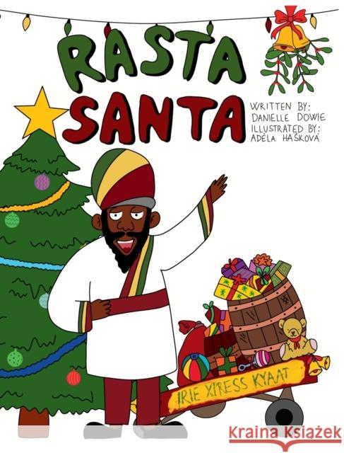 Rasta Santa Danielle Dowie Adela Haskova Dannet Parchment 9781957643113 Danidow Publishing