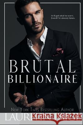 Brutal Billionaire Laurelin Paige 9781957647449