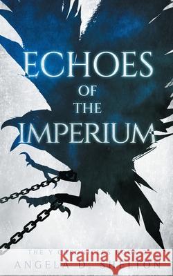 Echoes of the Imperium Angela D. Shelton Deirdre Lockhart 9781957649221 Two Oaks Publishing, LLC
