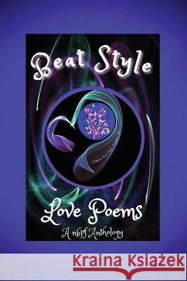 Beat Style Love Poems Debbie Tosun Kilday   9781957654065