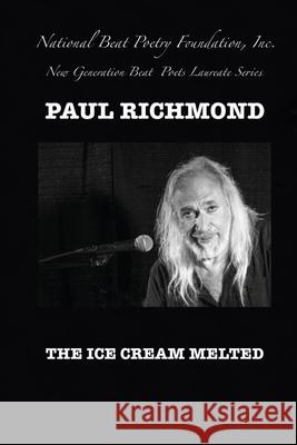 The Ice Cream Melted Paul Richmond 9781957654171