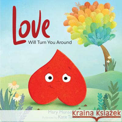 Love Will Turn You Around Kate Talbot Mary Munson 9781957655017