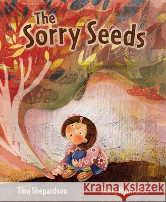 The Sorry Seeds Bong Hyun Shin Tina Shepardson 9781957655307