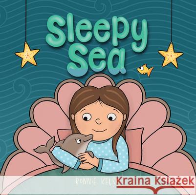 Sleepy Sea Bonnie Kelso 9781957655369 Gnome Road Publishing