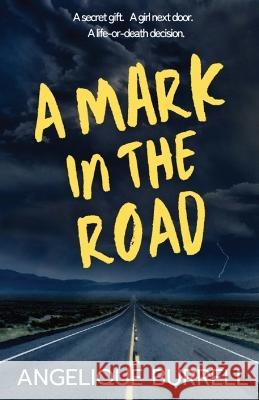 A Mark in the Road Angelique Burrell Haley Hwang 9781957656199 Monarch Educational Services, L.L.C.