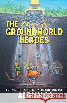 The Groundworld Heroes Adrian So 9781957656625