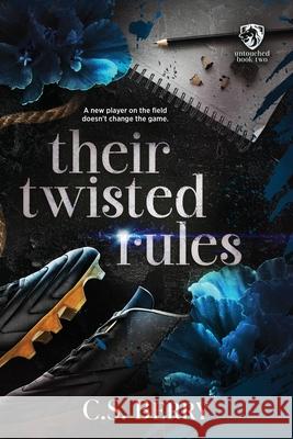 Their Twisted Rules: Discreet Edition C. S. Berry 9781957657356 Berry Lark Press LLC