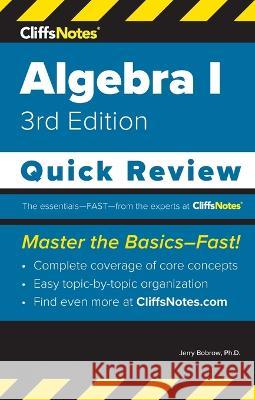 CliffsNotes Algebra I: Quick Review Jerry Bobrow Ed Kohn 9781957671116 Cliffsnotes