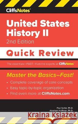 CliffsNotes United States History II: Quick Review Paul Soifer Abraham Hoffman 9781957671345 Cliffsnotes
