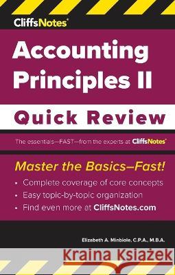 CliffsNotes Accounting Principles II: Quick Review Elizabeth A. Minbiole 9781957671390 Cliffsnotes