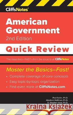 CliffsNotes American Government: Quick Review Paul Soifer Abraham Hoffman D. Stephen Voss 9781957671635