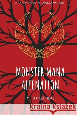 Monster Mana Alienation: Apollo / Gemini Phoenix Mingo   9781957674100 Ocean Deep Publishing