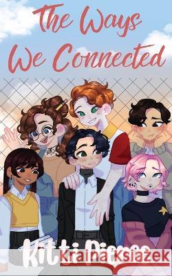 The Ways We Connected Kitti Pierce   9781957674179 Ocean Deep Publishing