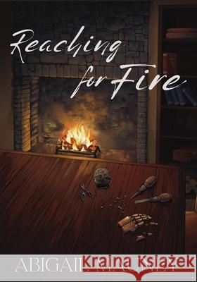 Reaching for Fire Abigail Mauney 9781957674223 Ocean Deep Publishing