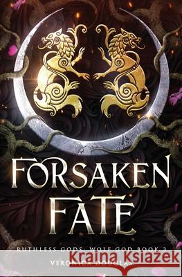 Forsaken Fate Veronica Douglas 9781957680156 Magic Side Press LLC