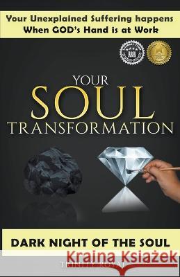 Your Soul Transformation Trinity Royal 9781957681191 Sk Royals LLC