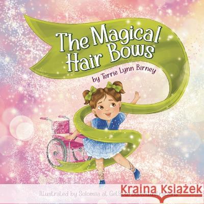 The Magical Hair Bows Terrie Lynn Birney Getyourbookillustrations 9781957696065 Birney's Books Company