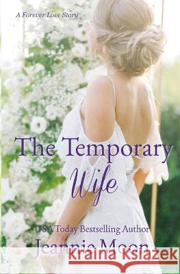 The Temporary Wife Jeannie Moon 9781957702063 Five Harbors Press