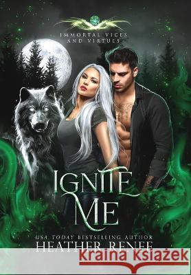 Ignite Me Heather Renee   9781957731094 Hrb Publishing LLC