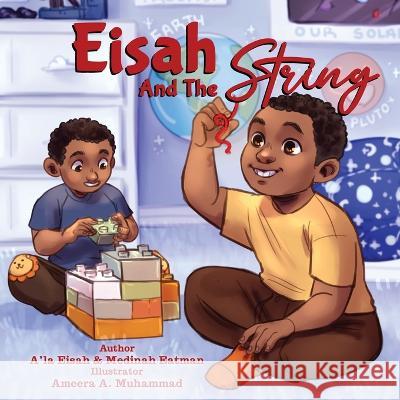 Eisah And The String Medinah Eatman, A'La Eisah Eatman, Riel Felice 9781957751115 Journal Joy LLC