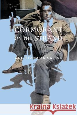 Cormorant on the Strand Gloria Monaghan Eileen Cleary Michael McGinnis 9781957755168
