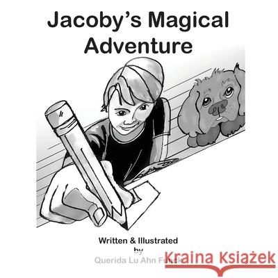 Jacoby's Magical Adventure Querida L 9781957763064 Dreamtime Illustrations, LLC