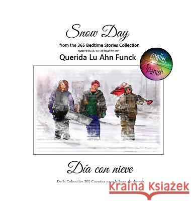 Snow Day Querida Funck Mariela Riva 9781957763286 Dreamtime Illustrations, LLC