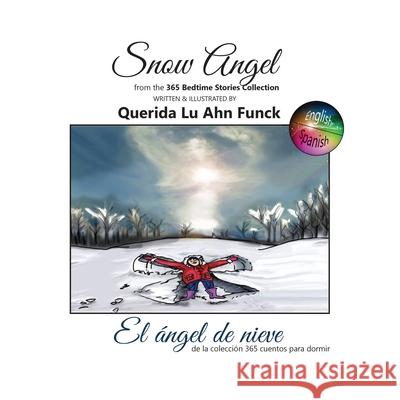 Snow Angel Querida Lu Ahn Funck Querida Lu Ahn Funck Mariela Riva 9781957763446 Dreamtime Illustrations, LLC