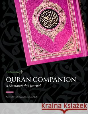 Quran Companion: A Memorization Journal (Pink Edition) Thesunniway                              Mufti Sayyid Abdul Samad Al-Qadiri 9781957773766 Muslim Dreamers