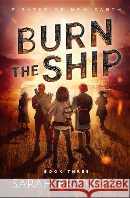 Burn the Ship Sarah Branson 9781957774060 Sooner Started Press