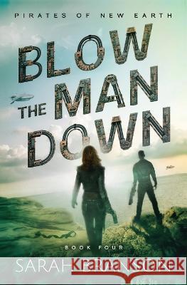 Blow the Man Down Sarah Branson 9781957774107 Sooner Started Press