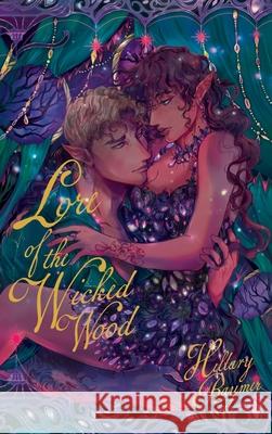 Lore of the Wicked Wood Hillary Raymer 9781957782232 Starstorm LLC