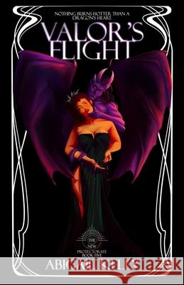 Valor's Flight: The New Protectorate: Book Five Abigail Kelly 9781957844138 Abigail Kelly