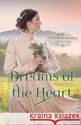 Dreams of the Heart Penny Zeller 9781957847009 Maplebrook Publishing