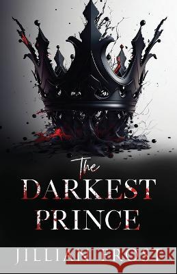 The Darkest Prince Jillian Frost   9781957853321 Penn Publishing