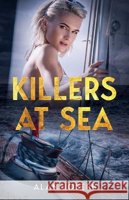 Killers at Sea Alan Joseph 9781957868028