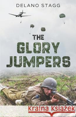 The Glory Jumpers Delano Stagg   9781957868103