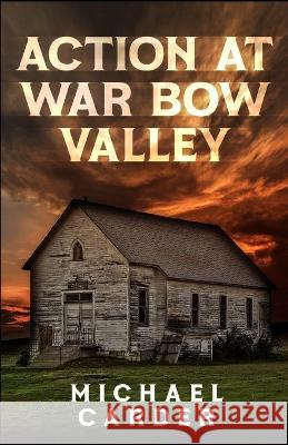 Action at War Bow Valley Michael Carder 9781957868165