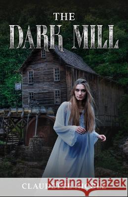 The Dark Mill Claudette Nicole 9781957868271