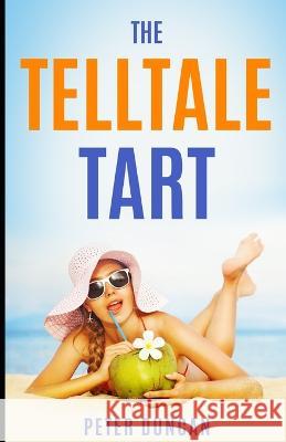 The Telltale Tart Peter Duncan 9781957868349