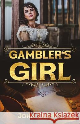 Gambler's Girl John Tanner 9781957868356 Cutting Edge Books