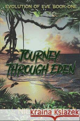 Journey Through Eden, Evolution of Eve Book 1 Nieya Glen   9781957893228 Tea, But with Coffee Media