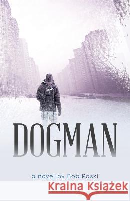 Dogman Bob Paski   9781957895901